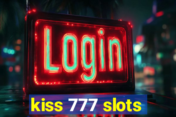 kiss 777 slots